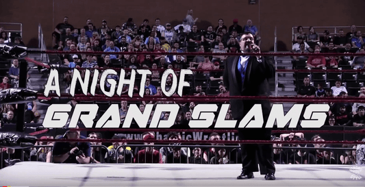A Night Of Grand Slams (Chaotic Wrestling)